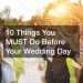 things to do the day before your wedding