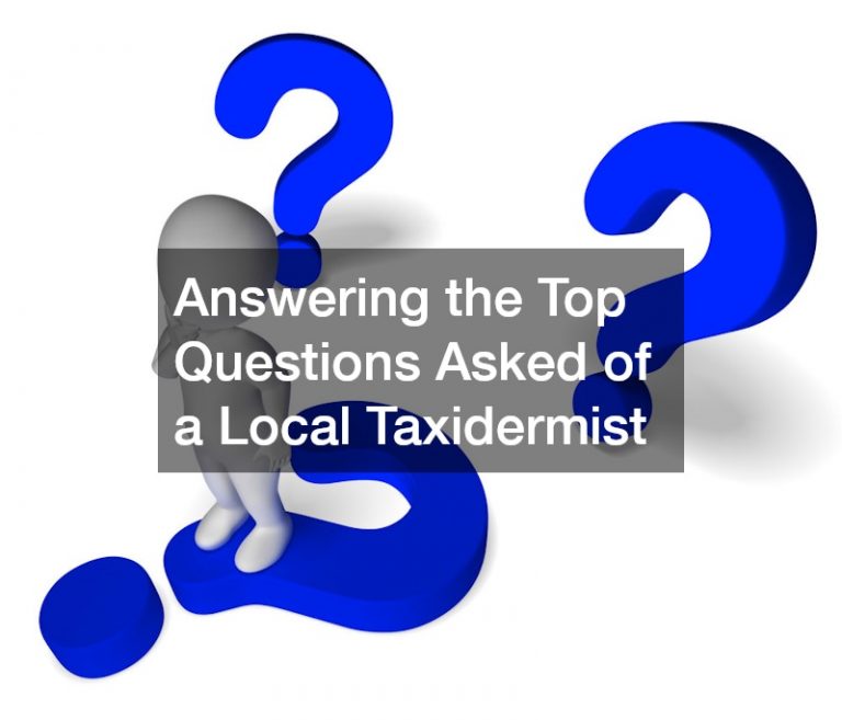 Answering the Top Questions Asked of a Local Taxidermist