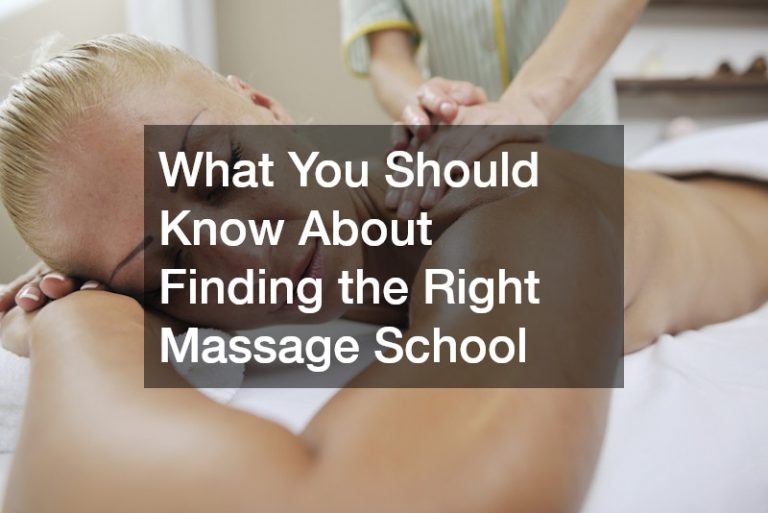 What You Should Know About Finding the Right Massage School